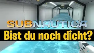 Subnautica - Basis undicht - Wasser in der Basis