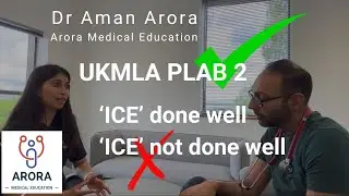 UKMLA PLAB 2... ICE done WELL and not WELL... ICE with REFLECTION... Dr Aman Arora
