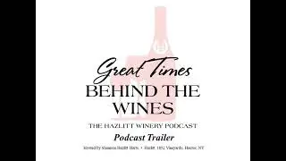 Great Times Behind The Wines Trailer