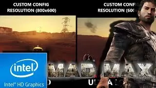 MAD MAX : LOW END vs. ULTRA LOW END CONFIG (4 GB RAM) [ INTEL HD 4000 GRAPHICS ]