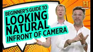 Beginner's Guide To Looking Natural Infront Of Camera | HISTORY 360