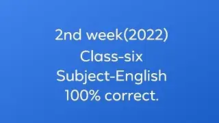 Class 6 English Assignment 2022, ৬ষ্ঠ শ্রেণির ইংরেজি এসাইনমেন্ট,2nd Week Assignment Answer Easiest