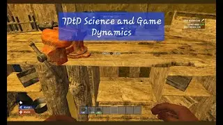 Workbench combining/ 7 Days to Die Science and Game Dynamics