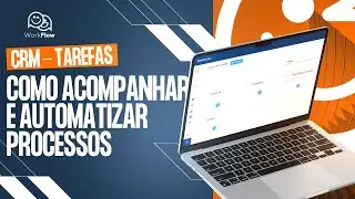 CRM - Tarefas | Como Acompanhar e Automatizar Processos