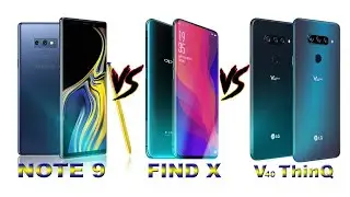 LG V40 ThinQ vs SAMSUNG Galaxy Note 9 vs OPPO Find X 🔥🔥 QUICK COMPARISON