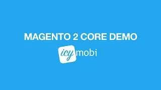 IcyMobi Mobile Magento 2 - Core Demo