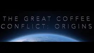 The Great Coffee Conflict   Origins
