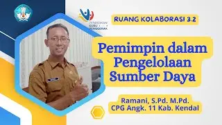 Ruang Kolaborasi 3.2 Pemimpin dalam Pengelolaan Sumber daya || CGP