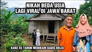 GOING VIRAL..! AGE-GAP MARRIAGE! AN OLDER MAN MARRIES A YOUNG GIRL! VIRAL IN WEST JAVA.