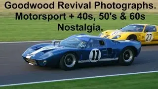 Goodwood Revival Photographs, vintage motorsport + 40's, 50s & 60s Nostalgia