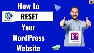 How to Reset your WordPress Site - Easy and Quick...