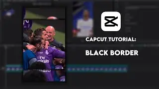 How To Add a Black Border on CapCut | CapCut Tutorial