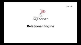 Relational Engine / Query Processor / SQL Server Architecture