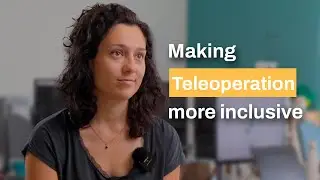 Making Teleoperation more inclusive and intuitive.