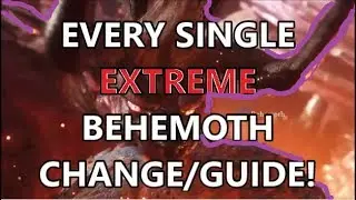 MHW - ALL EXTREME BEHEMOTH Changes - Complete/BEST Guide/Tips/Strategy/Help (DON'T MISS)