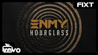 ENMY - Hourglass