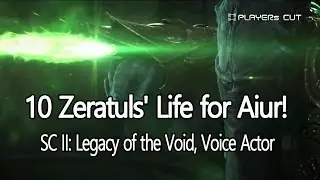10 Zeratuls' Life for Aiur! - SC2 Voice Actor