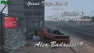 GTA 5 Glitches & Random Nonsense #9