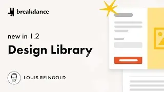 Breakdance 1.2 - The Design Library Is Now Live