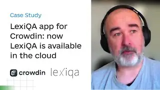 Case Study: Creating a Crowdin app to integrate LexiQA