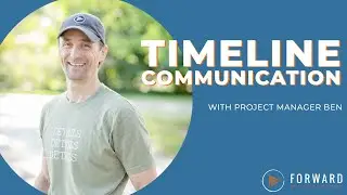 Timeline Communication With Project Manager Ben