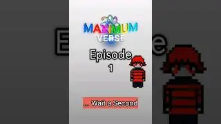 Episode 2 of Maximum Verse Coming Soon?...