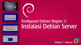 Konfigurasi Debian (1)  - Installasi Debian Server