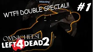 DOUBLE THE SPECIAL, DOUBLE THE PAIN - OmniCheese Plays Left 4 Dead 2 (ft. LL0dya, IVBenny) #1