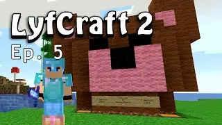 LyfCraft Season 2 | Ep. 5 | Welcome to Wooly Bears