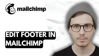 How To Edit Footer In Mailchimp [2026 Guide]