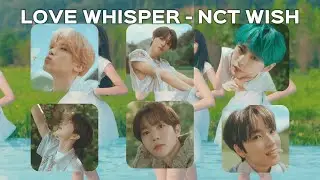 NCT WISH - LOVE WHISPER (AI COVER)