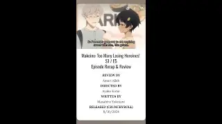 Makeine: Too Many Losing Heroines!: S1 E5 - Recap/ Review (Short)