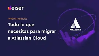 Webinar: Todo lo que necesitas para migrar a la nube de Atlassian