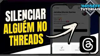 Como SILENCIAR ALGUÉM no THREADS!! - Atualizado!