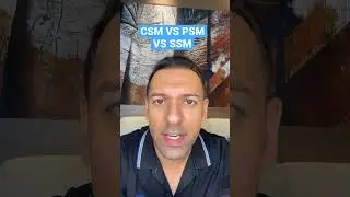 CSM VS PSM VS SSM, which one should you do?