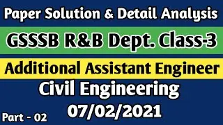 GSSSB I R & B Additional Assistant Engineer I Civil Engineering | Paper Solutions 07/02/2021 Part -2