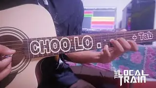 Choo Lo - The Local Train | Guitar Cover + Tab | DiPmAN..