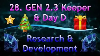 28. GEN 2.3 Keeper & Day D | Research & Development