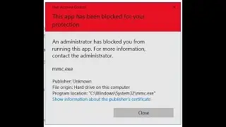 How to Fix this App has Been Blocked for Your Protection Error in Windows 10