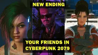 Cyberpunk 2077 New Ending Friends Update