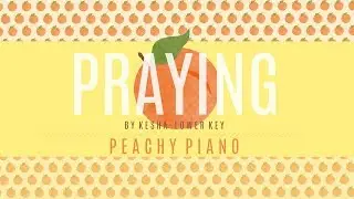 Praying - Kesha (Lower Key) | Piano Backing Track