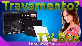 Como tirar o travamento de sua TV Box de uma vez por todas