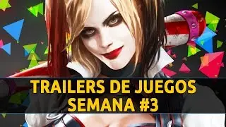 Trailers de Juegos - Resumen semanal #3