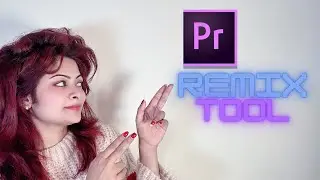 Premiere pro. New REMIX TOOL.