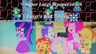 Super Luigi Bloopers Luigi's Bad Timing and The Mane 6 Laughing