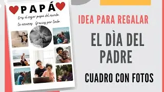 CUADRO DE FOTOS. Regalo para el DÍA del PADRE 2022. 💥Fácil y rápido