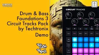 Drum and Bass Foundations Volume THREE - Novation Circuit Tracks Pack by Techtronix