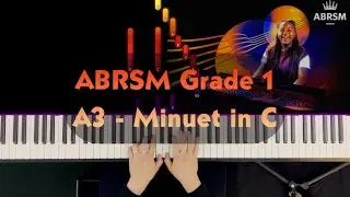 ABRSM Grade 1 - A3: Minuet in C - Alexander Reinagle - Syllabus 2023 & 2024 - Piano Tutorial