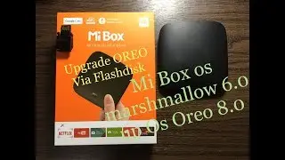 upgrade firmware 8.0.0 OREO xiaomi tv box 3 international