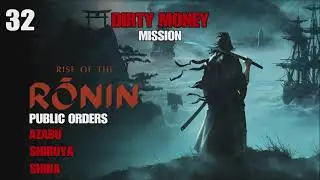 RISE OF THE RONIN (DIRTY MONEY) PART 32 FULL GAME